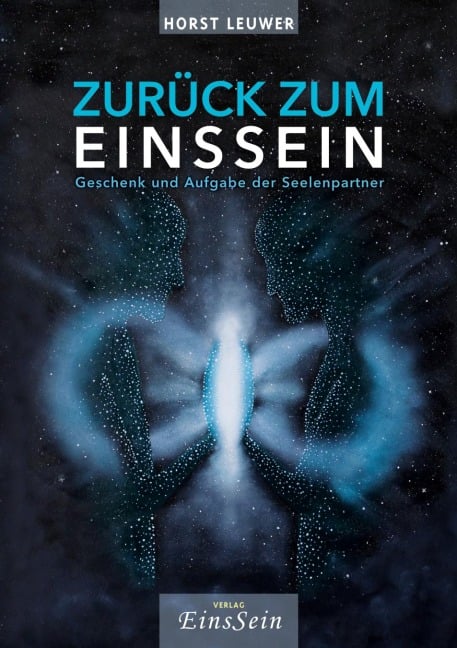 Zurück zum EinsSein - Horst Leuwer