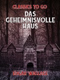 Cover-Bild zum Titel 'Das geheimnisvolle Haus' von 'Edgar Wallace'