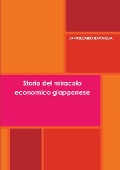 Storia del miracolo economico giapponese - Bartolomeo Battaglia