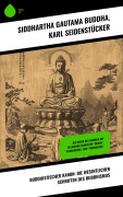 Cover-Bild zum Titel 'Buddhistischer Kanon: Die wesentlichen Schriften des Buddhismus' von 'Siddhartha Gautama Buddha, Karl Seidenstücker'