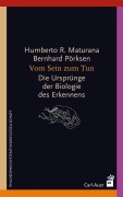 Cover-Bild zum Titel 'Vom Sein zum Tun' von 'Humberto R. Maturana, Bernhard Pörksen'