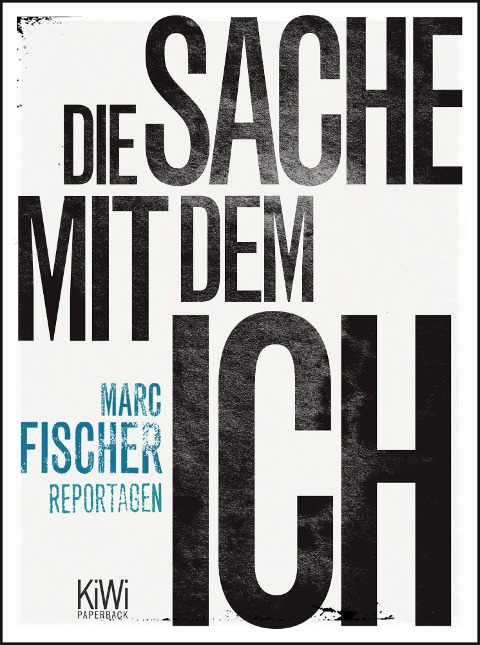 Die Sache mit dem Ich - Marc Fischer