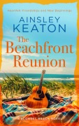 Cover-Bild zum Titel 'The Beachfront Reunion' von 'Ainsley Keaton'