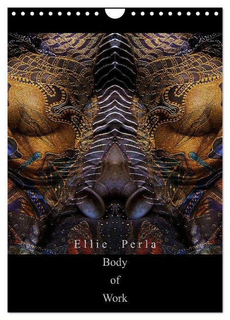 Ellie Perla - Body of Work (Wandkalender 2024 DIN A4 hoch), CALVENDO Monatskalender - Ellie Perla