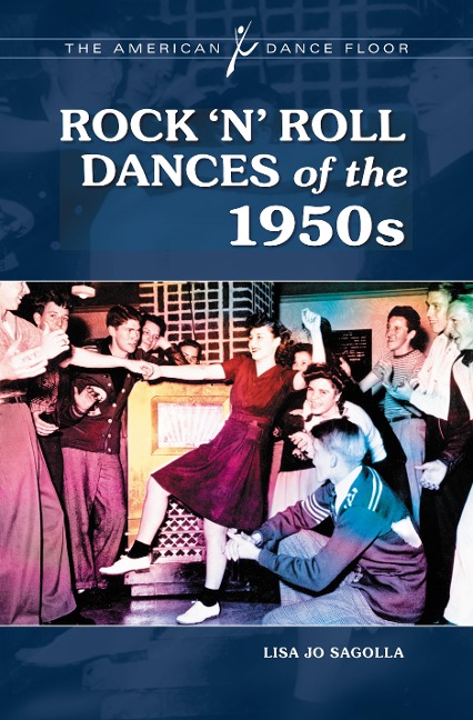 Rock 'n' Roll Dances of the 1950s - Lisa Jo Sagolla
