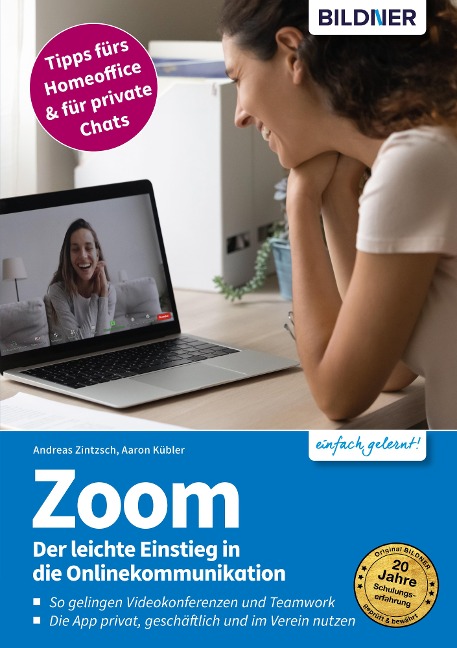 Zoom - Der leichte Einstieg in die Onlinekommunikation - Aaron Kübler, Andreas Zintzsch