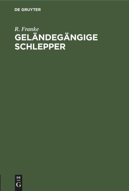 Geländegängige Schlepper - R. Franke