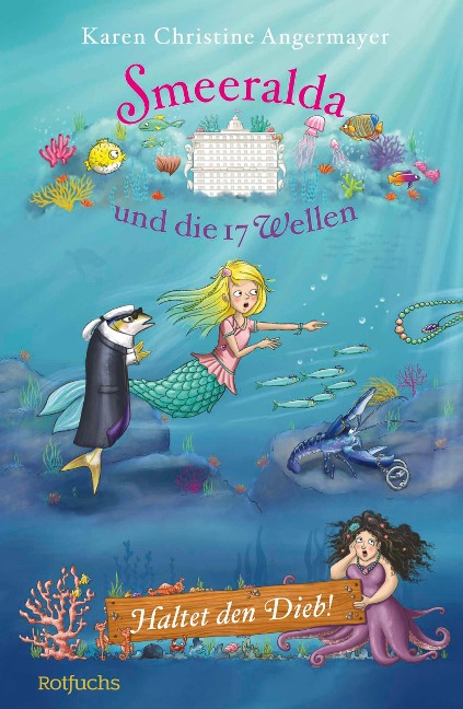 Smeeralda und die 17 Wellen: Haltet den Dieb! - Karen Christine Angermayer