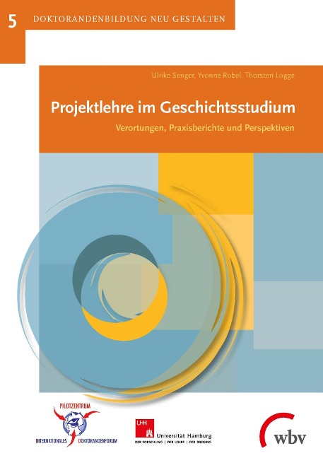 Projektlehre im Geschichtsstudium - Ulrike Senger, Yvonne Robel, Thorsten Logge