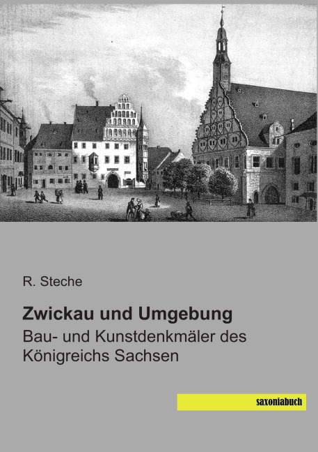 Zwickau und Umgebung - R. Steche