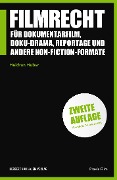 Cover-Bild zum Titel 'Filmrecht für Dokumentarfilm, Doku-Drama, Reportage und andere Non-Fiction-Formate' von 'Heidrun Huber'