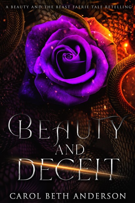 Beauty and Deceit: A Beauty and the Beast Faerie Tale Retelling - Carol Beth Anderson