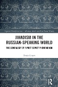 Cover-Bild zum Titel 'Jihadism in the Russian-Speaking World' von 'Danis Garaev'