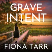 Cover-Bild zum Titel 'Grave Intent' von 'Fiona Tarr'