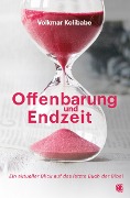Cover-Bild zum Titel 'Offenbarung und Endzeit' von 'Volkmar Kolibabe'