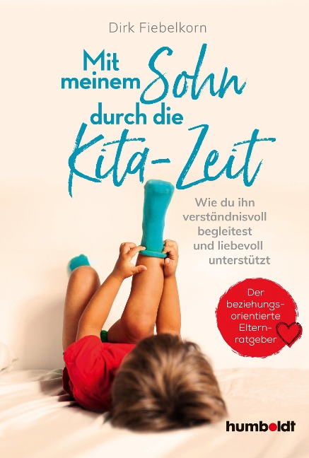 Mit meinem Sohn durch die Kita-Zeit - Dirk Fiebelkorn