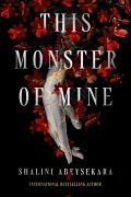 Cover-Bild zum Titel 'This Monster of Mine' von 'Shalini Abeysekara'