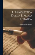 Cover-Bild zum Titel 'Grammatica Della Lingua Ebraica' von 'Samuel David Luzzatto'