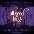Cover-Bild zum Titel 'All Good Things' von 'Emma Newman'
