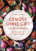 Cover-Bild zum Titel 'Gemüse ohne Gift' von 'Steven R. Gundry'