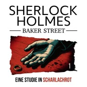 Cover-Bild zum Titel '1: Eine Studie in Scharlachrot' von 'Arthur Conan Doyle, Dennis Ehrhardt'