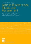 Cover-Bild zum Titel 'Sozio-kultureller Code, Ritual und Management' von 'Christian J. Jäggi'