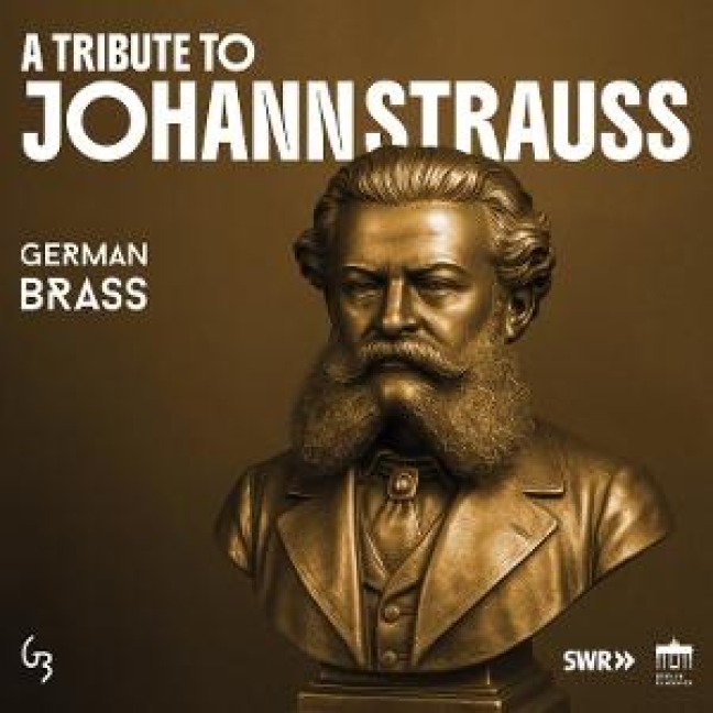 Strauss:A Tribute to Johann Strauss on Brass - German Brass