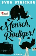 Cover-Bild zum Titel 'Mensch, Rüdiger!' von 'Sven Stricker'