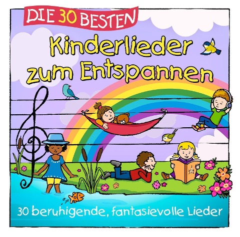 Simone Sommerland, Karsten Glück & Die Kita-Frösche: Die 30 Besten Kinderlieder Zum Entspannen - Simone Sommerland K. & Kita-Frösche Glück