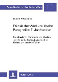 Cover-Bild zum Titel 'Fränkischer Adel und irische Peregrini im 7. Jahrhundert' von 'Eveline Petraschka'
