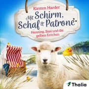 Cover-Bild zum Titel 'Mit Schirm, Schaf & Patrone - Henning, Sissi und die gelben Entchen' von 'Kirsten Harder'