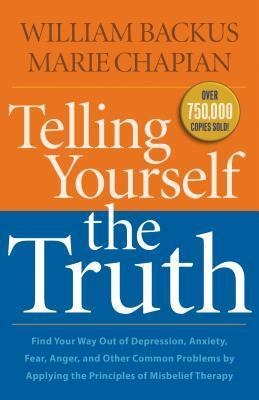 Telling Yourself the Truth - William Backus, Marie Chapian