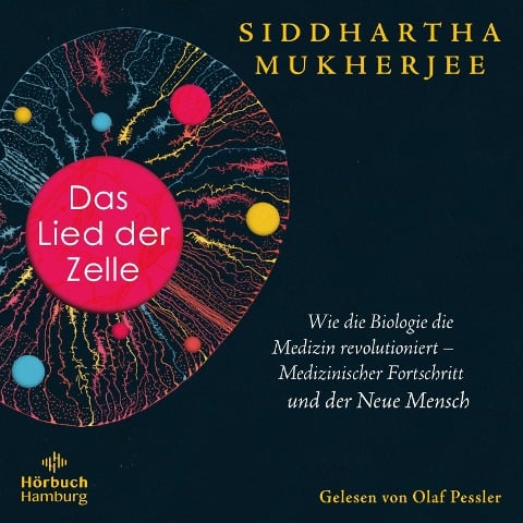 Das Lied der Zelle - Siddhartha Mukherjee