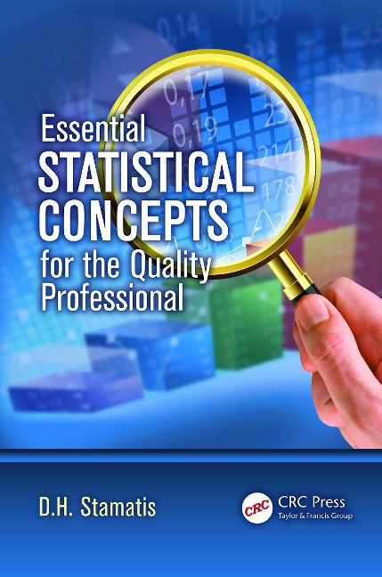 Essential Statistical Concepts for the Quality Professional - D. H. Stamatis