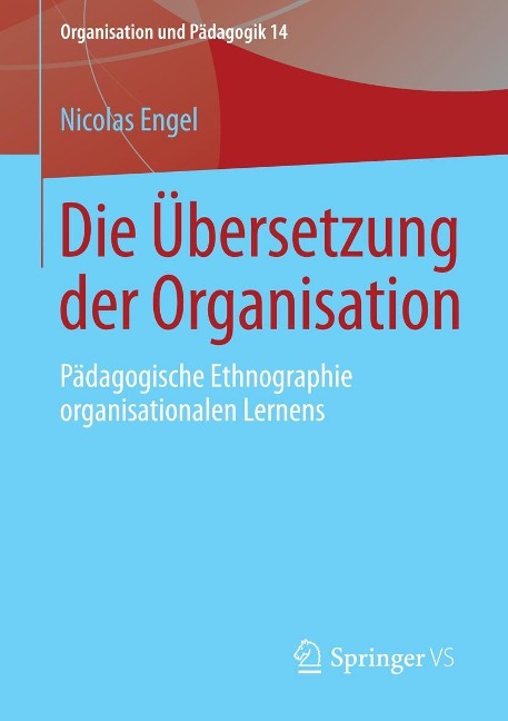 Die Übersetzung der Organisation - Nicolas Engel