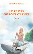 Cover-Bild zum Titel 'Le temps où tout chante' von 'Gina Dick Boguifo'
