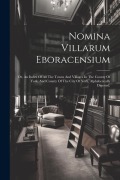 Cover-Bild zum Titel 'Nomina Villarum Eboracensium' von 'Anonymous'