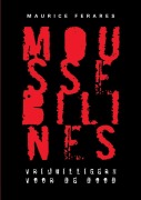 Cover-Bild zum Titel 'Moussebilines' von 'Maurice Ferares'