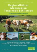 Cover-Bild zum Titel 'Regionalführer Alpenregion Tegernsee Schliersee' von 'Michael Reimer, Katrin Baur'