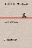 Frank Mildmay De zeeofficier - Frederick Marryat