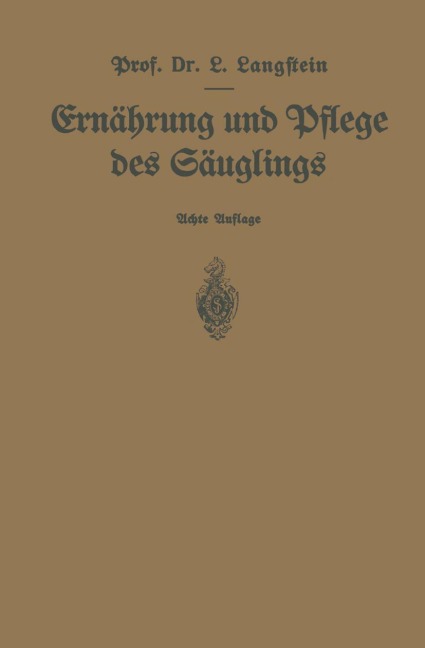 Ernährung und Pflege des Säuglings - Leo Langstein
