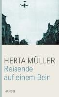 Reisende auf einem Bein - Herta Müller