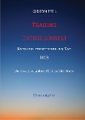 Cover-Bild zum Titel 'Trading entschlüsselt  -  Endlich profitabel ab Tag  EINS' von 'Gideon Pfeil'
