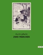 Cover-Bild zum Titel 'ZWEI MÄRCHEN' von 'Kurd Laßwitz'