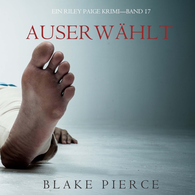 Auserwählt (Ein Riley Paige Krimi¿Band #17) - Blake Pierce