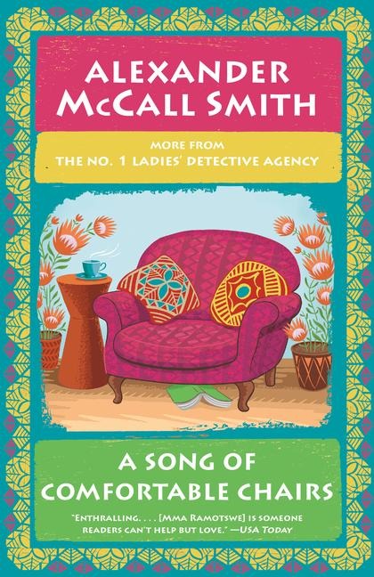A Song of Comfortable Chairs - Alexander McCall Smith