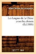 Les Langues de la Chine Avant Les Chinois (Éd.1888) - Terrien de Lacouperie