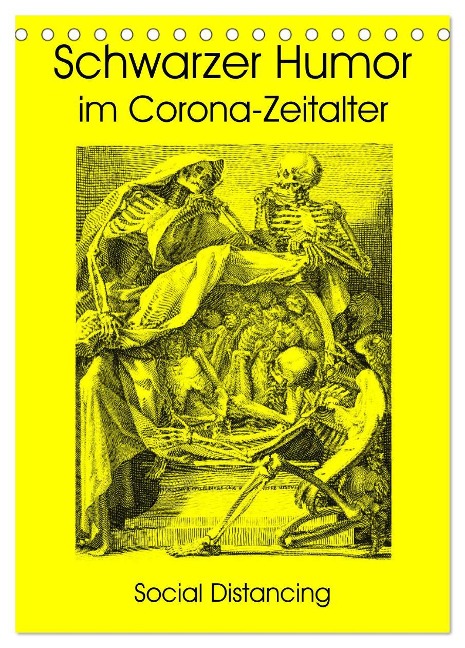 Schwarzer Humor im Corona-Zeitalter (Tischkalender 2024 DIN A5 hoch), CALVENDO Monatskalender - Claus Liepke