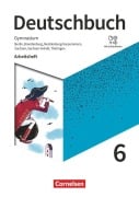 Cover-Bild zum Titel 'Deutschbuch Gymnasium 6. Schuljahr - Berlin, Brandenburg, Mecklenburg-Vorpommern, Sachsen, Sachsen-Anhalt und Thüringen - Arbeitsheft mit Lösungen' von 'Friedrich Dick, Petra Bowien, Christoph Oldeweme, Michael Germann, Deborah Mohr'