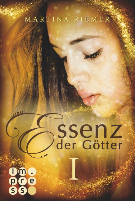 Essenz der Götter 01 - Martina Riemer